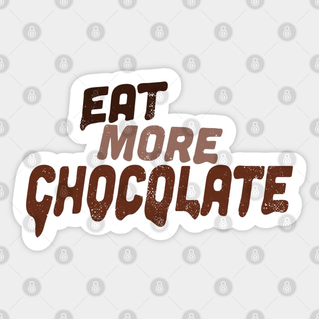 Eat More Chocolate Junk Food Slogan Sticker by Commykaze